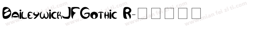 BaileywickJFGothic R字体转换